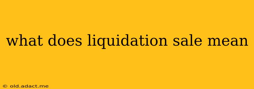 what does liquidation sale mean