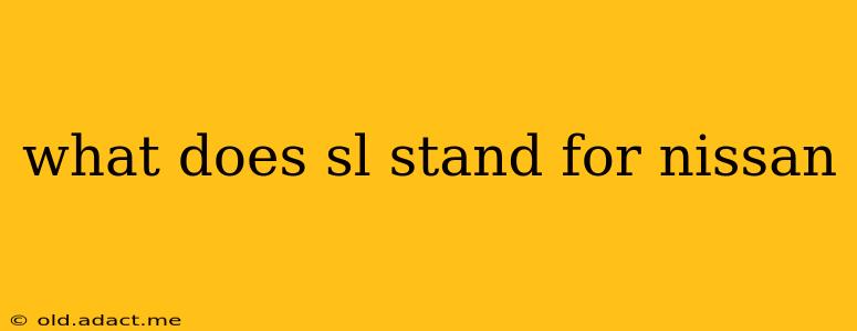 what does sl stand for nissan