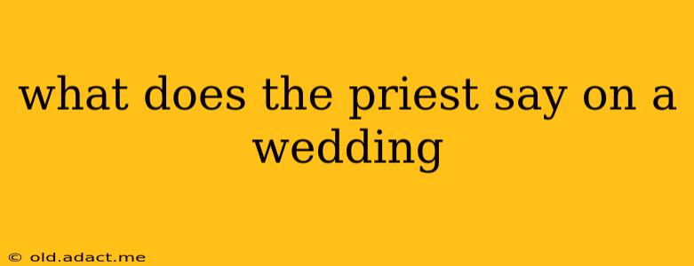 what does the priest say on a wedding