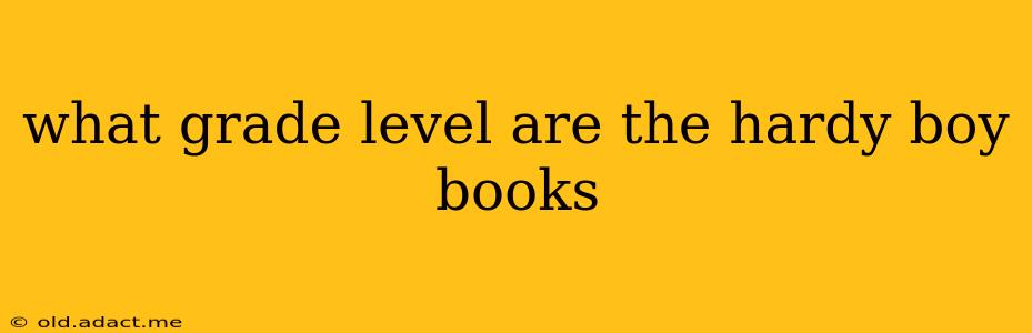 what grade level are the hardy boy books
