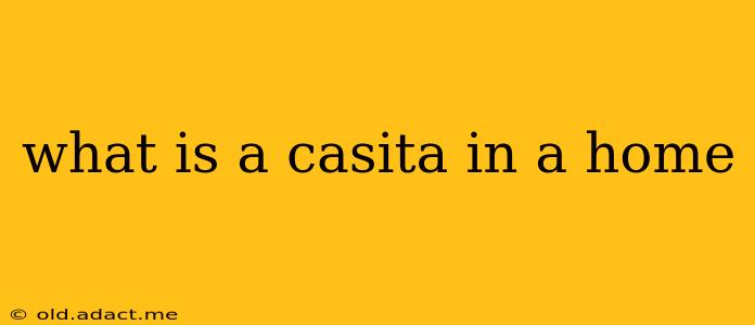 what is a casita in a home
