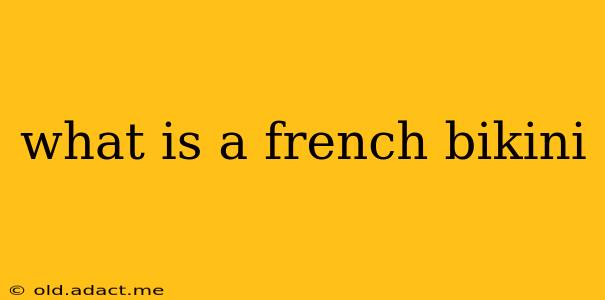 what is a french bikini