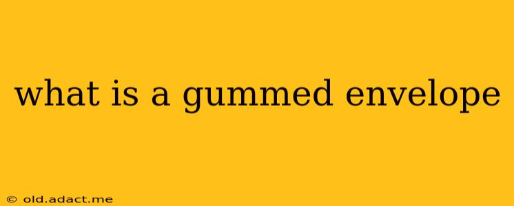 what is a gummed envelope