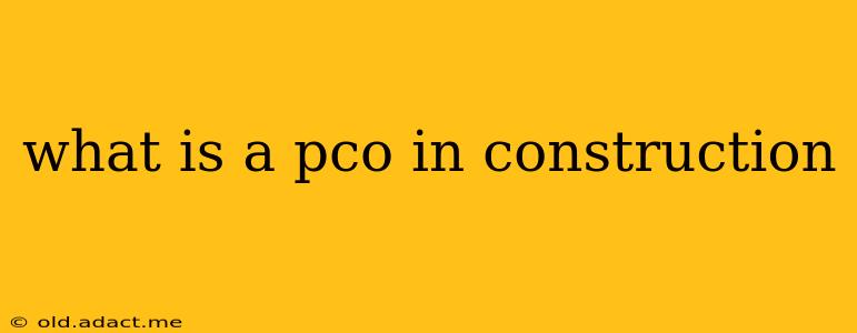 what is a pco in construction