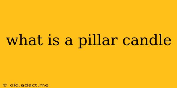 what is a pillar candle