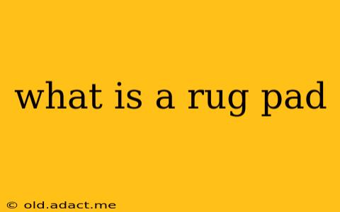 what is a rug pad