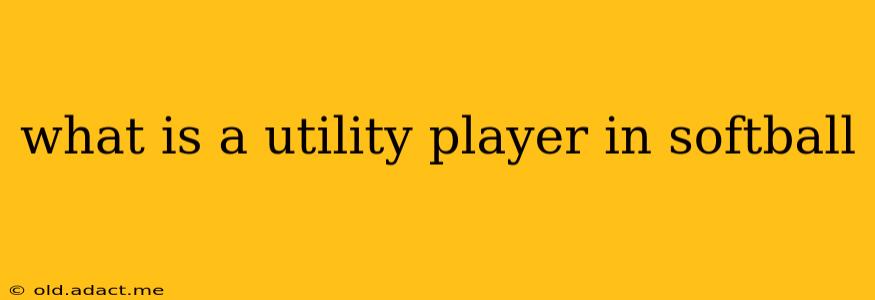 what is a utility player in softball