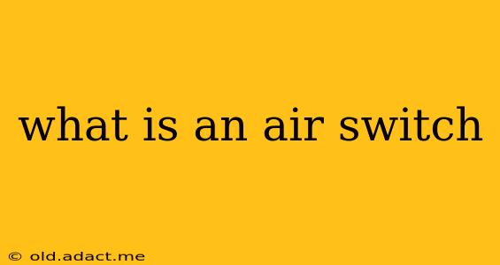what is an air switch