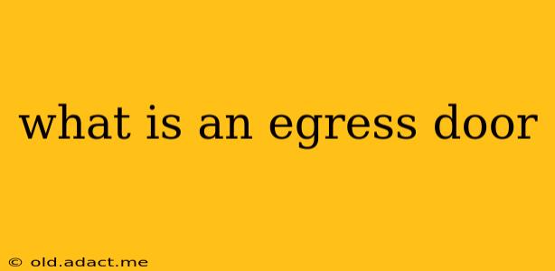what is an egress door