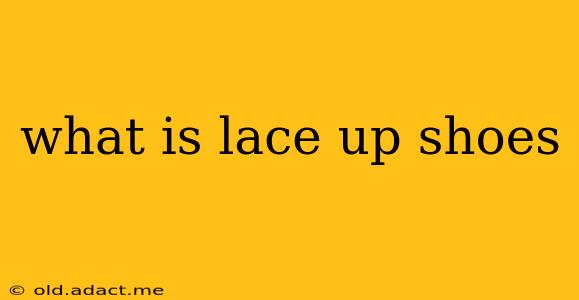 what is lace up shoes