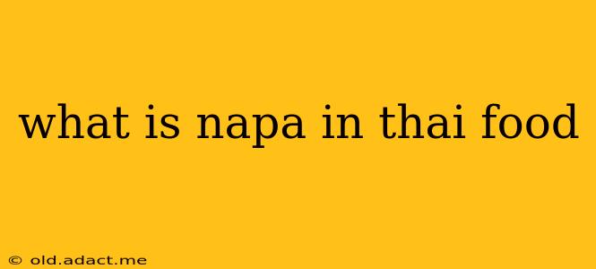 what is napa in thai food