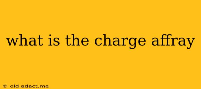 what is the charge affray