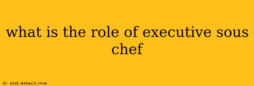 what is the role of executive sous chef