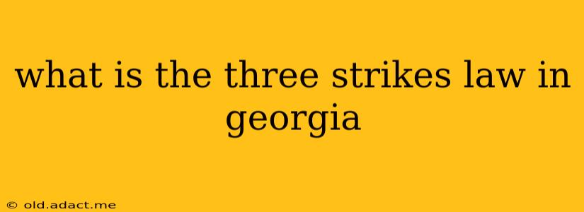 what is the three strikes law in georgia
