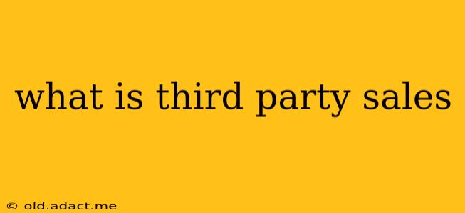 what is third party sales