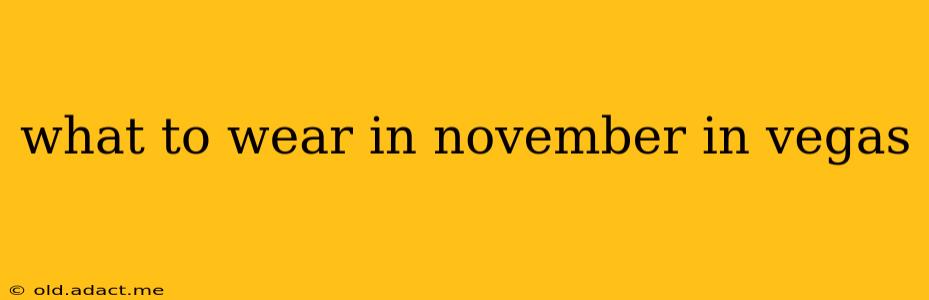 what to wear in november in vegas