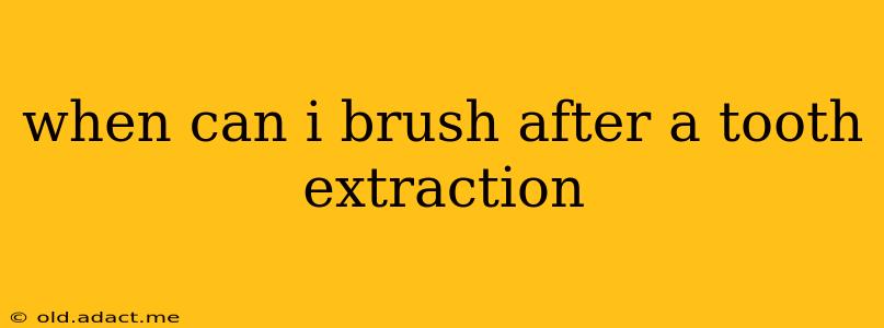 when can i brush after a tooth extraction