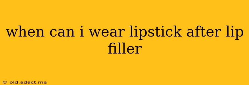 when can i wear lipstick after lip filler