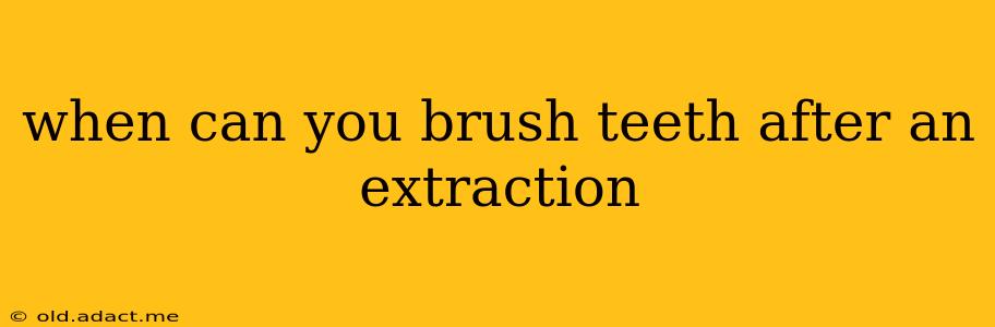 when can you brush teeth after an extraction