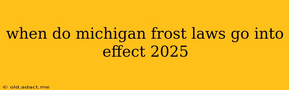 when do michigan frost laws go into effect 2025