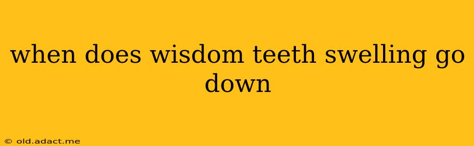 when does wisdom teeth swelling go down