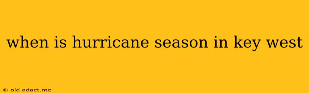 when is hurricane season in key west