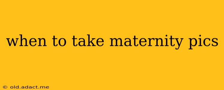 when to take maternity pics