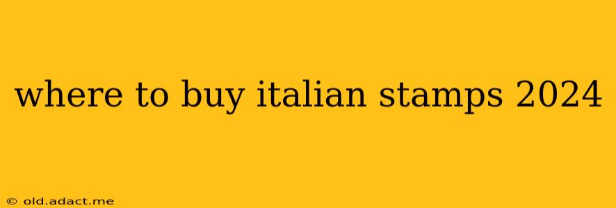 where to buy italian stamps 2024