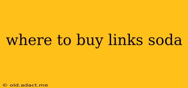 where to buy links soda