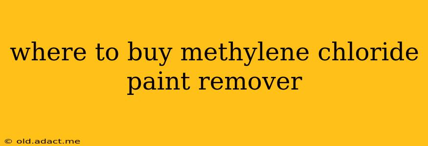 where to buy methylene chloride paint remover