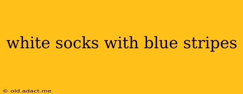 white socks with blue stripes