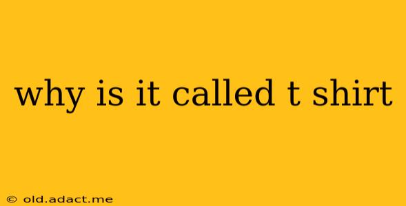 why is it called t shirt