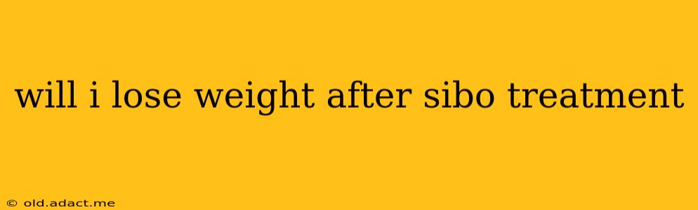 will i lose weight after sibo treatment