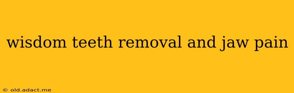 wisdom teeth removal and jaw pain