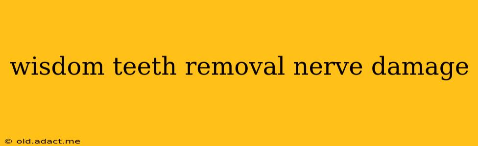 wisdom teeth removal nerve damage