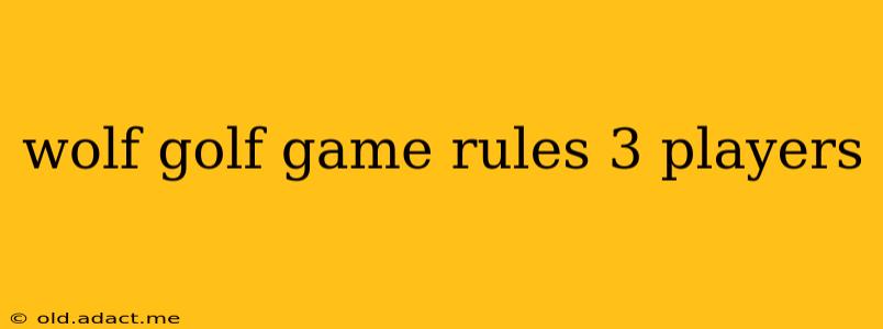 wolf golf game rules 3 players