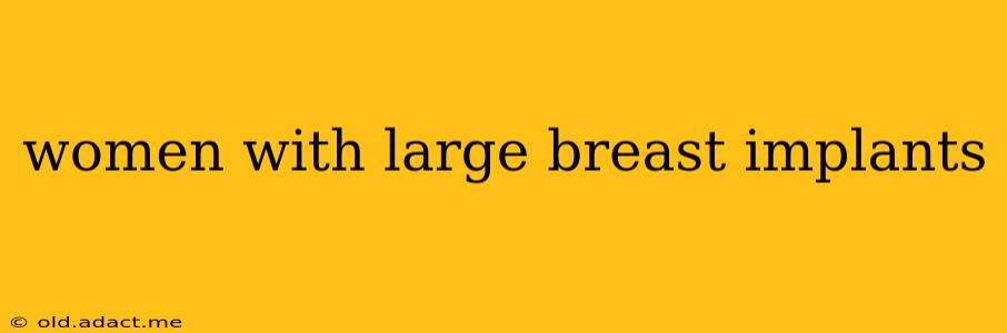 women with large breast implants