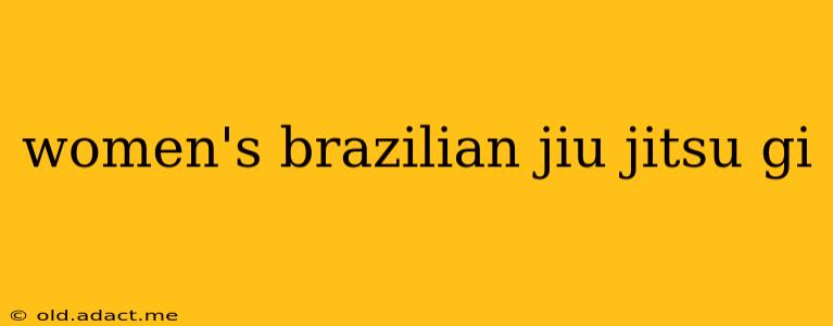 women's brazilian jiu jitsu gi