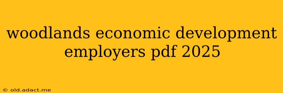 woodlands economic development employers pdf 2025