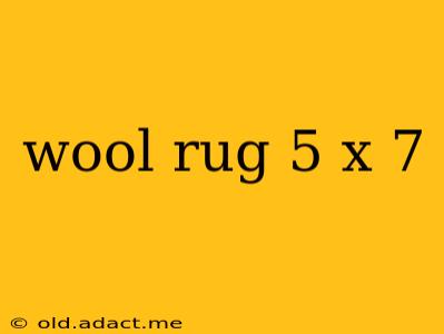wool rug 5 x 7