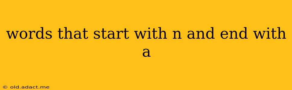 words that start with n and end with a