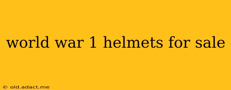 world war 1 helmets for sale