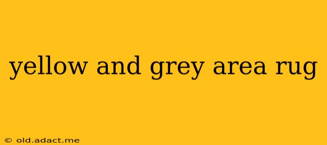 yellow and grey area rug