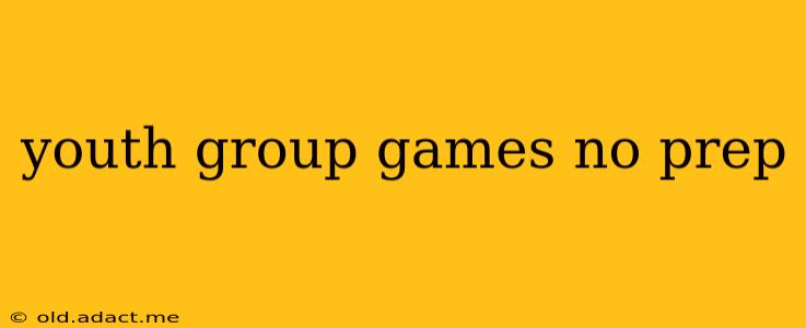 youth group games no prep