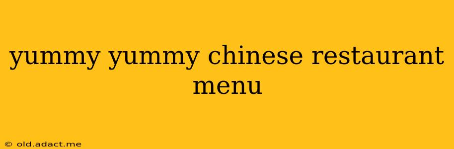 yummy yummy chinese restaurant menu
