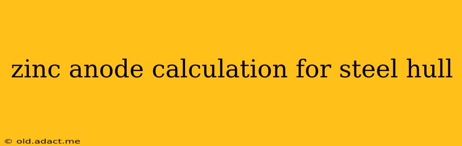 zinc anode calculation for steel hull